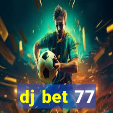 dj bet 77